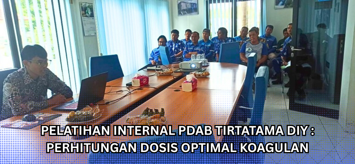EDUKASI PDAB TIRTATAMA DIY: MENENTUKAN DOSIS OPTIMUM KOAGULAN DALAM PENGOLAHAN AIR BERSIH